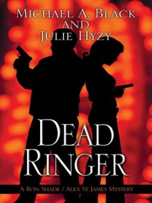 Dead Ringer - Michael A. Black, Julie Hyzy