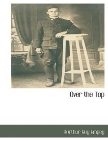 Over the Top - Arthur Guy Empey