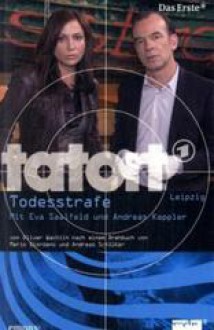 Tatort - Leipzig: Todesstrafe - Oliver G. Wachlin, Mario Giordano, Andreas Schlüter