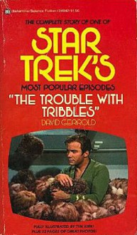 Trouble with Tribbles - David Gerrold