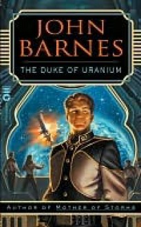 The Duke of Uranium - John Barnes