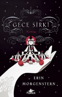 Gece Sirki - Erin Morgenstern, Sevinç Tezcan Yanar