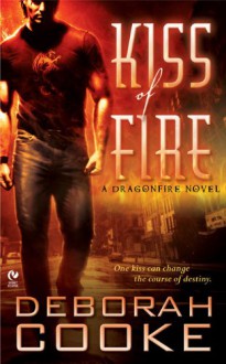 Kiss of Fire - Deborah Cooke