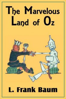 The Marvelous Land of Oz - L. Frank Baum