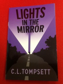 Lights in the Mirror - C.L. Tompsett, Alan Marks