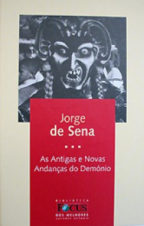 As Antigas e Novas Andanças do Demónio - Jorge de Sena