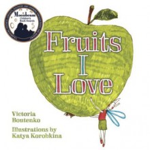 Fruits I Love - Victoria Boutenko, Katya Korobkina