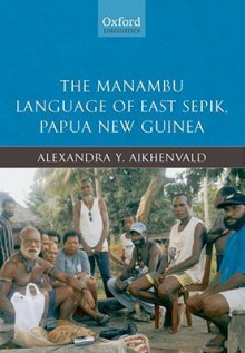 The Manambu Language of East Sepik, Papua New Guinea - Alexandra Y. Aikhenvald