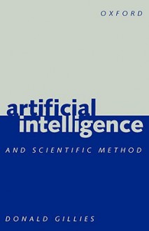 Artificial Intelligence and Scientific Method - Donald Gillies