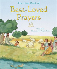 The Lion Book of Best-Loved Prayers - Mary Joslin, Angelo Ruta