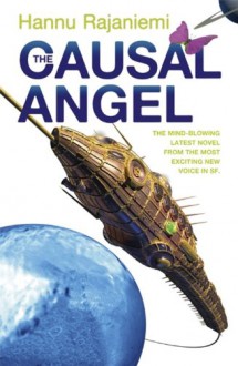 The Causal Angel - Hannu Rajaniemi