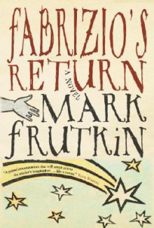 Fabrizio's Return - Mark Frutkin