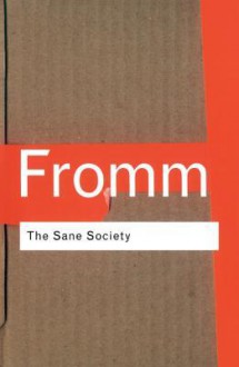 The Sane Society - Erich Fromm