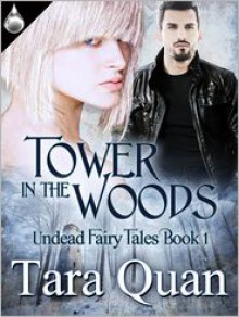 Tower in the Woods - Tara Quan