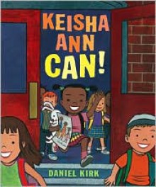 Keisha Ann Can! - Daniel Kirk