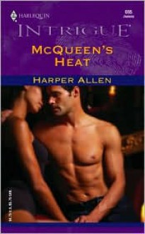 McQueen's Heat (Harlequin Intrigue #695) - Harper Allen