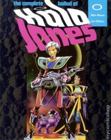 Complete Ballade of Halo Jones - Alan Moore, Ian Gibson