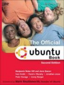 The Official Ubuntu Book (2nd Edition) - Benjamin Mako Hill, Jono Bacon, Ivan Krstic, David J. Murphy, Jonathan Jesse, Peter Savage, Corey Burger