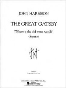 Where Is the Old Warm World?: From the Opera "The Great Gatsby" - John Harbison