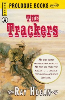 The Trackers (Prologue Western) - Ray Hogan