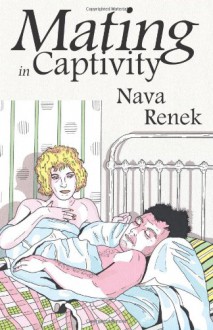 Mating In Captivity - Nava Renek