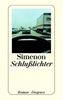 Schlusslichter (Red Lights) - Georges Simenon, Stefanie Weiss