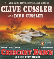 Crescent Dawn - Scott Brick, Clive Cussler, Dirk Cussler