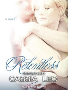 Relentless - Cassia Leo, Emily Durante