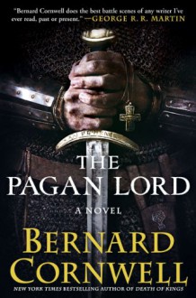 The Pagan Lord (The Saxon Stories, #7) - Bernard Cornwell