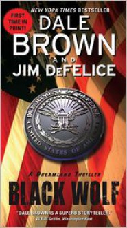 Black Wolf - Dale Brown, Jim DeFelice