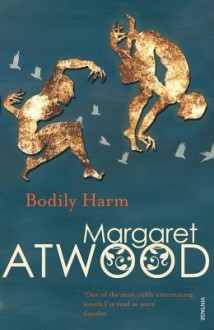 Bodily Harm - Margaret Atwood