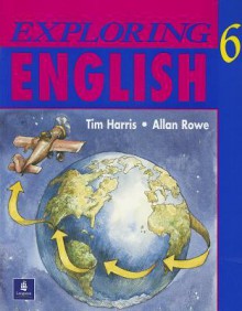 Exploring English 6 (Student Edition) (Bk. 6) - Tim Harris