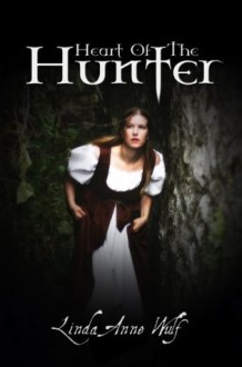 Heart of the Hunter - Linda Anne Wulf