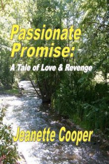 Passionate Promise: A Tale of Love & Revenge - Jeanette Cooper