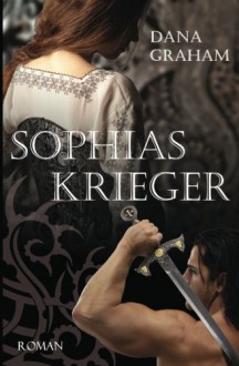 Sophias Krieger - Dana Graham