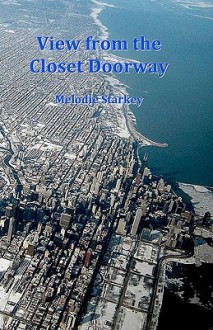 View From The Closet Doorway - Melodie Starkey