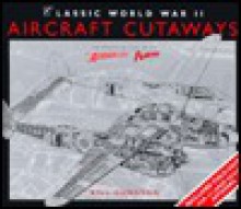 Classic World War II Aircraft Cutaways - Bill Gunston