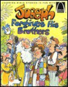 Joseph Forgives His Brothers: Genesis 37, 39-45 for Children - Arch Books