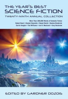 The Year's Best Science Fiction: Twenty-Ninth Annual Collection - Gardner R. Dozois, Paul J. McAuley, Dave Hutchinson, Geoff Ryman