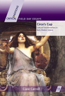 Circe's Cup: Cultural Transformations in Early Modern Writing - Clare Carroll