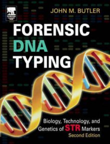 Forensic DNA Typing: Biology, Technology, and Genetics of Str Markers - John Butler