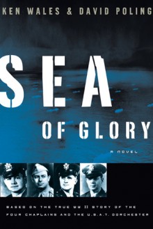 Sea of Glory: A Novel - Ken Wales, David Poling