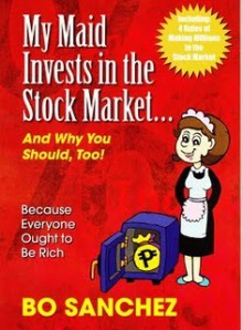 My Maid Invests in the Stock Market...and Why You Should, Too! - Bo Sanchez