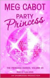 Party Princess - Clea Lewis, Meg Cabot