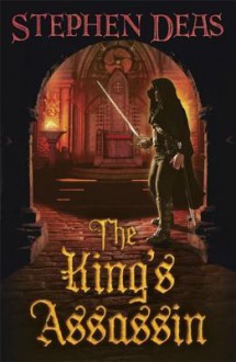 The King's Assassin - Stephen Deas