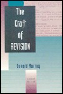 The Craft Of Revision - Donald Morison Murray