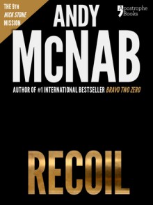 Recoil: (Nick Stone Book 9) USA only - Andy McNab