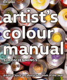 Collins Artist's Colour Manual - Simon Jennings