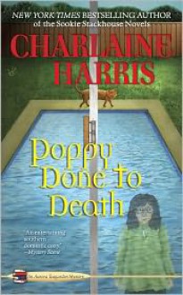 Poppy Done to Death - Charlaine Harris