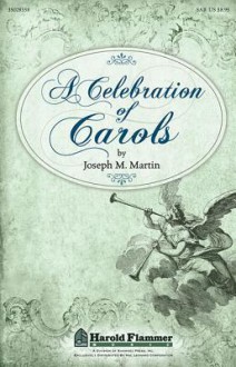 A Celebration of Carols - Joseph Martin